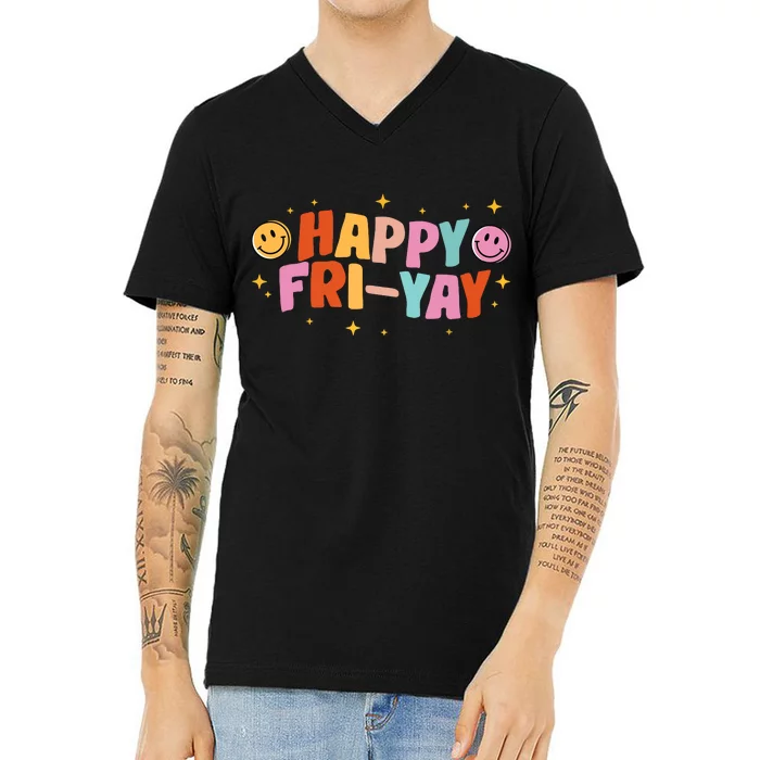 Happy Friyay Friday Lovers Fun Teacher Tgif V-Neck T-Shirt