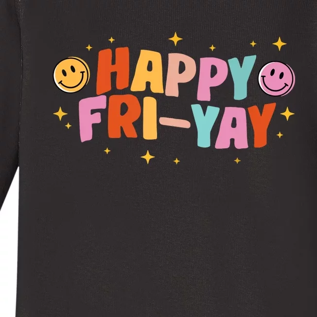 Happy Friyay Friday Lovers Fun Teacher Tgif Baby Long Sleeve Bodysuit