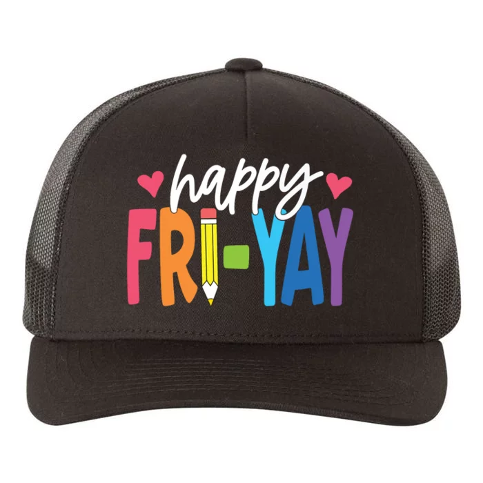 Happy Friyay Funny Fri Yay Teacher Student Friday Weekend Yupoong Adult 5-Panel Trucker Hat