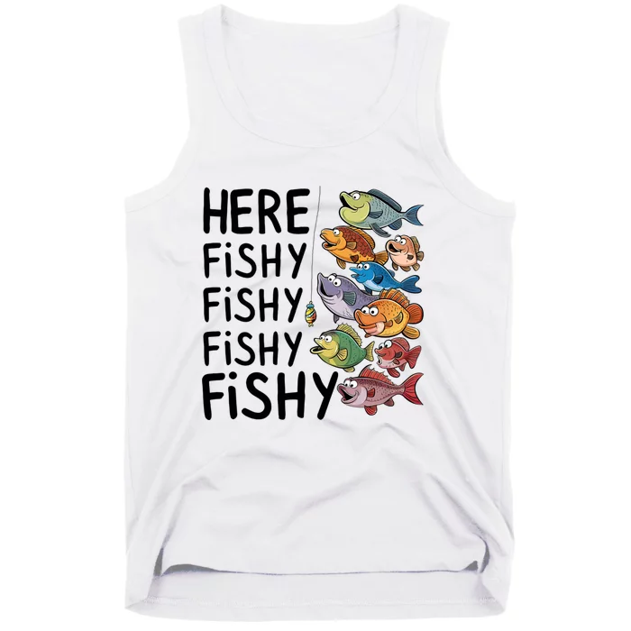 Here Fishy Fisherman Fishing Rod Fish Fishing Saying Angler Tank Top