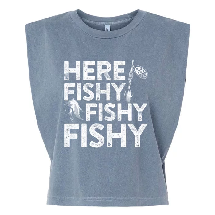 Here Fishy Fishy Fishy Gift Fisher Gifmeaningful Gift Garment-Dyed Women's Muscle Tee