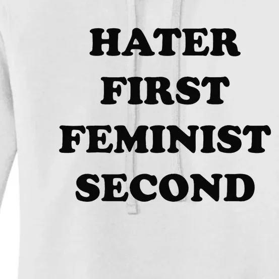 Hater First Feminist Second Funny Women's Pullover Hoodie