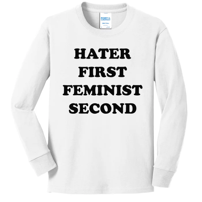 Hater First Feminist Second Funny Kids Long Sleeve Shirt