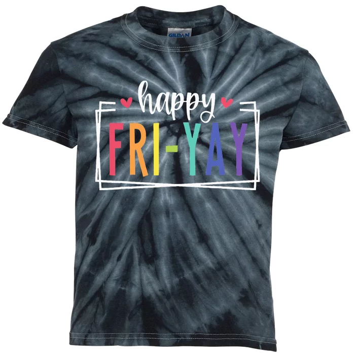 Happy Friyay Friday Lovers Fun Teacher Kids Tie-Dye T-Shirt