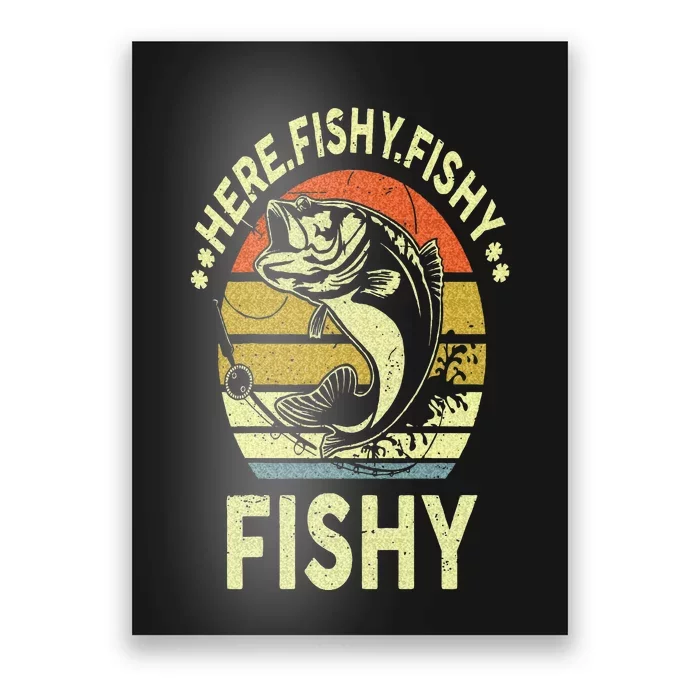 Here Fishy Fishing Bass Fish Gift Boy Funny Poster