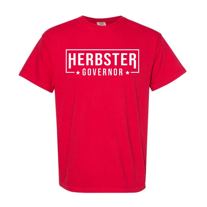 Herbster For Governor Garment-Dyed Heavyweight T-Shirt