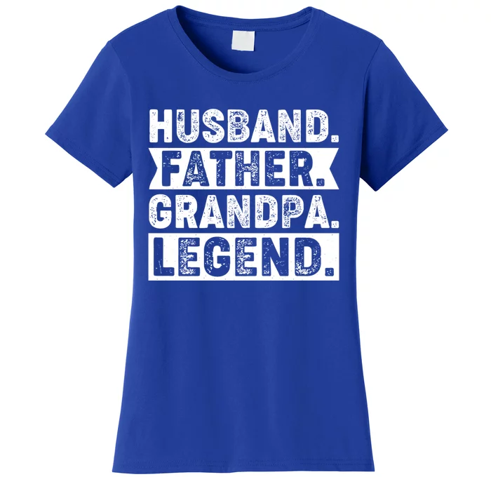 Husband Father Grandpa Legend Present For Fathers Day Funny Gift Women's T-Shirt