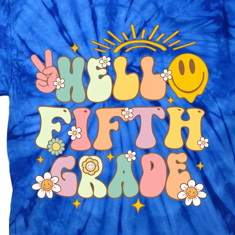 Hello Fifth Grade Eletary 5Th Grade Team Back To School Gift Tie-Dye T-Shirt