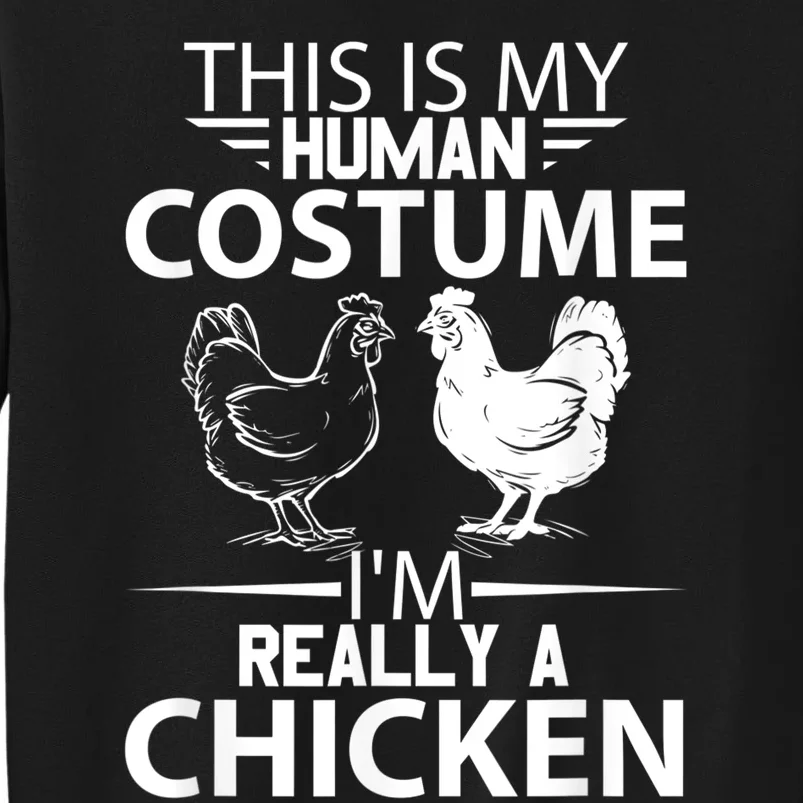 Halloween Funny Gift This Is My Human Costume Chicken Sweatshirt