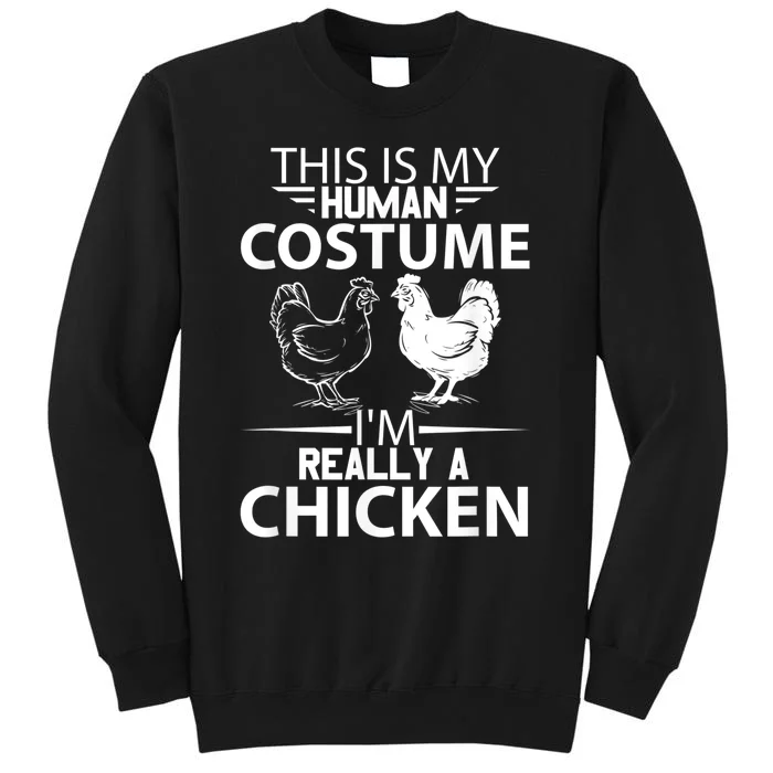 Halloween Funny Gift This Is My Human Costume Chicken Sweatshirt