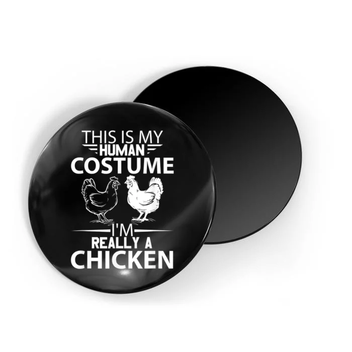 Halloween Funny Gift This Is My Human Costume Chicken Magnet