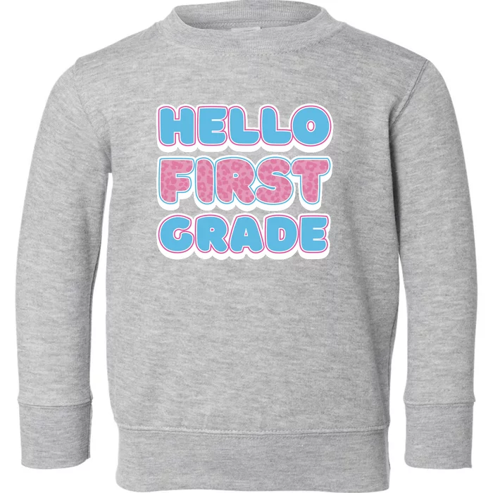 Hello First Grade Back To School Toddler Sweatshirt