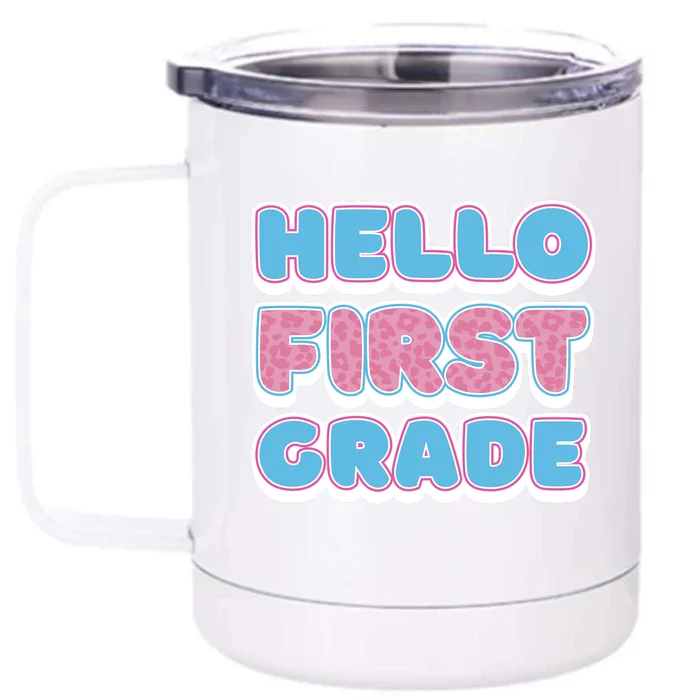 Hello First Grade Back To School Front & Back 12oz Stainless Steel Tumbler Cup