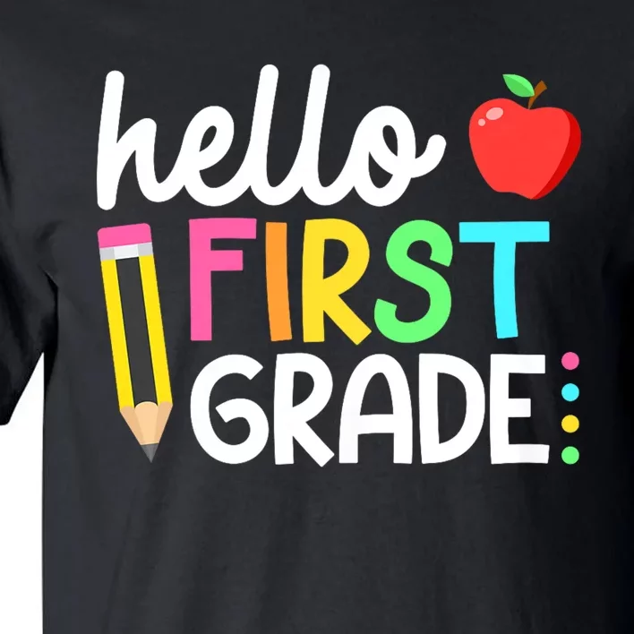 Hello First Grade Team 1st Grade Back To School Teacher Tall T-Shirt