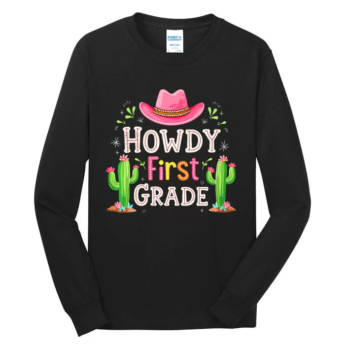 Howdy First Grade Teacher Student Western Back To School Tall Long Sleeve T-Shirt