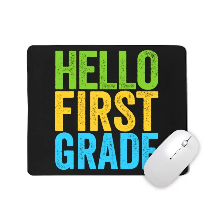 Hello First Grade Funny 1st Grade Back To School Mousepad