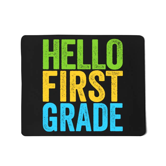 Hello First Grade Funny 1st Grade Back To School Mousepad