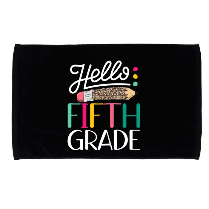 Hello Fifth Grade Leopard Pencil Team 5Th Grade Teacher Great Gift Microfiber Hand Towel