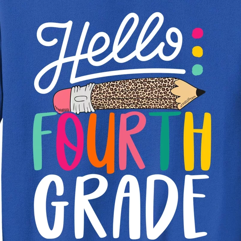 Hello Fourth Grade Leopard Pencil Team 4Th Grade Teacher Meaningful Gift Tall Sweatshirt