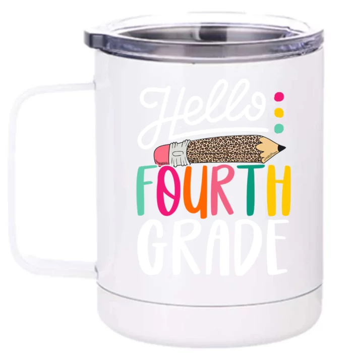 Hello Fourth Grade Leopard Pencil Team 4Th Grade Teacher Meaningful Gift Front & Back 12oz Stainless Steel Tumbler Cup