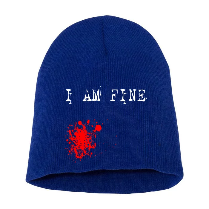 Halloween Funny Gift I Am Fine Funny Gift Short Acrylic Beanie