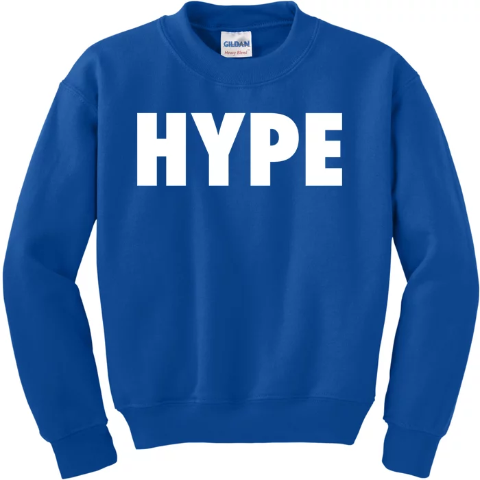 Hype Funny Gift Kids Sweatshirt