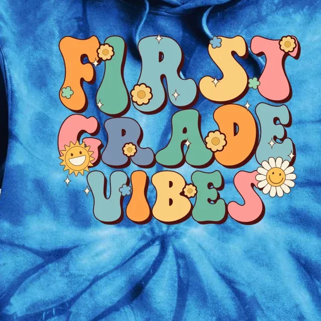 Hippie First Grade Vibes Retro Groovy First Day Of School Gift Tie Dye Hoodie