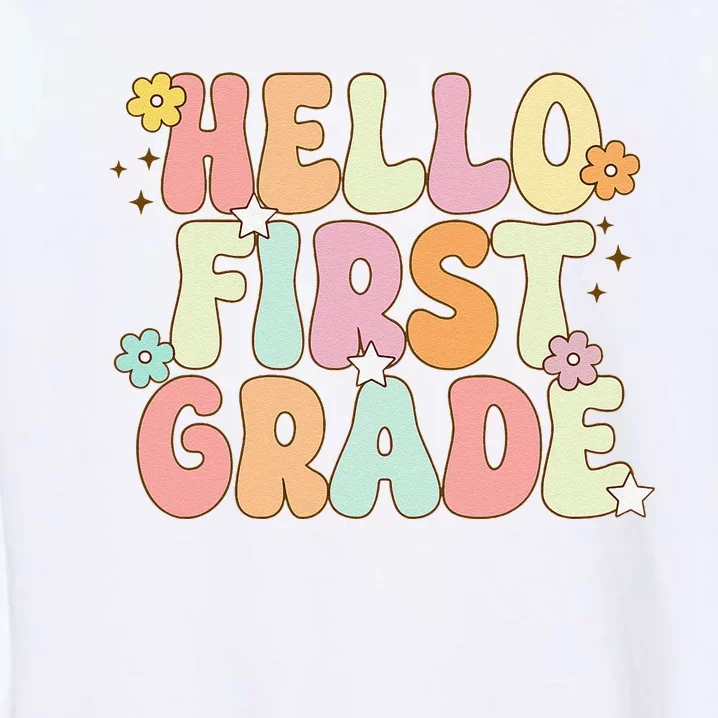 Hello First Grade Team 1st Grade Back To School Teacher Garment-Dyed Sweatshirt