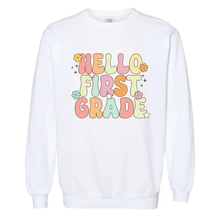 Hello First Grade Team 1st Grade Back To School Teacher Garment-Dyed Sweatshirt