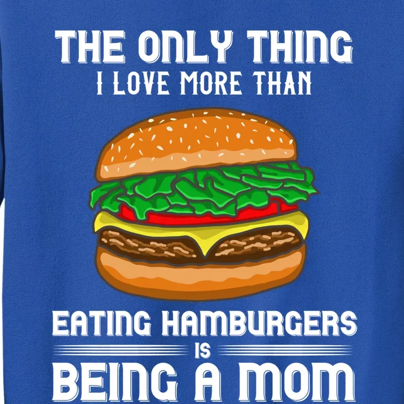 Hamburger Foodie Grillmaster Food Fan Mom Chef Mother's Day Gift Sweatshirt