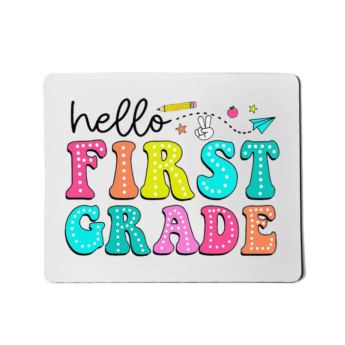 Hello First Grade Teacher Back To School First Day Gift Mousepad