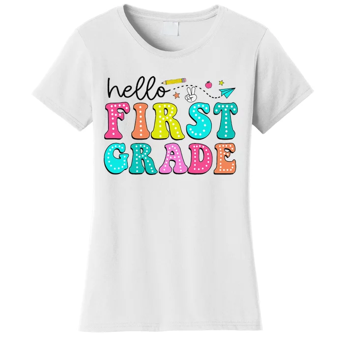 Hello First Grade Teacher Back To School First Day Gift Women's T-Shirt