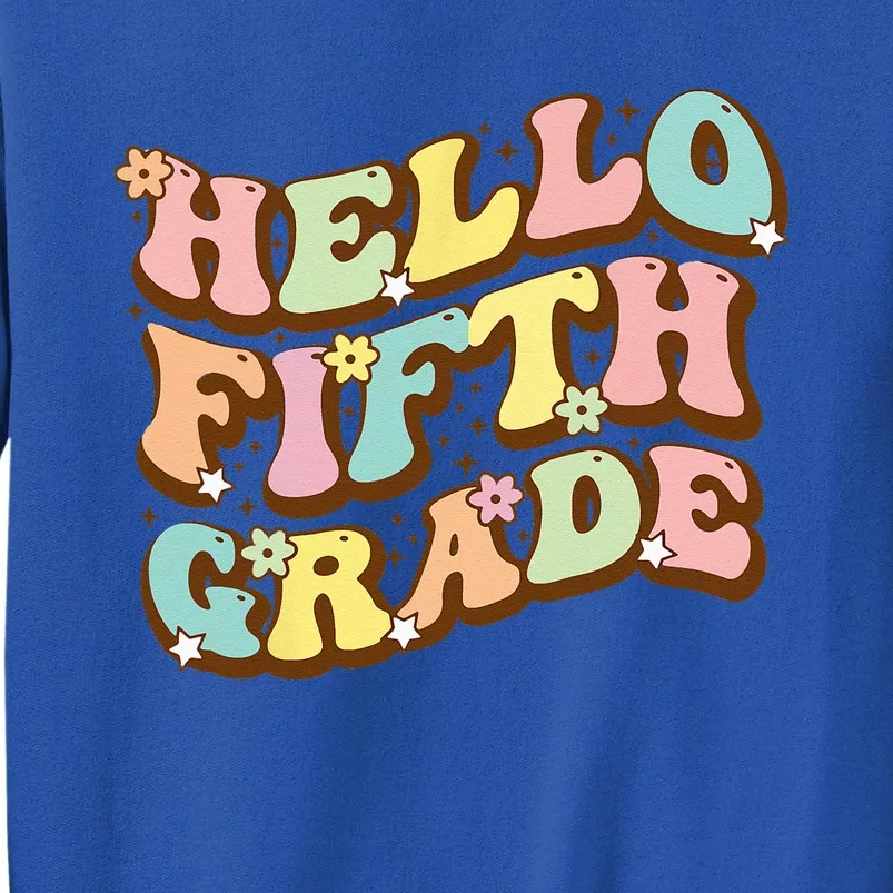 Hello Fifth Grade For Teachers And Students Back To School Sweatshirt