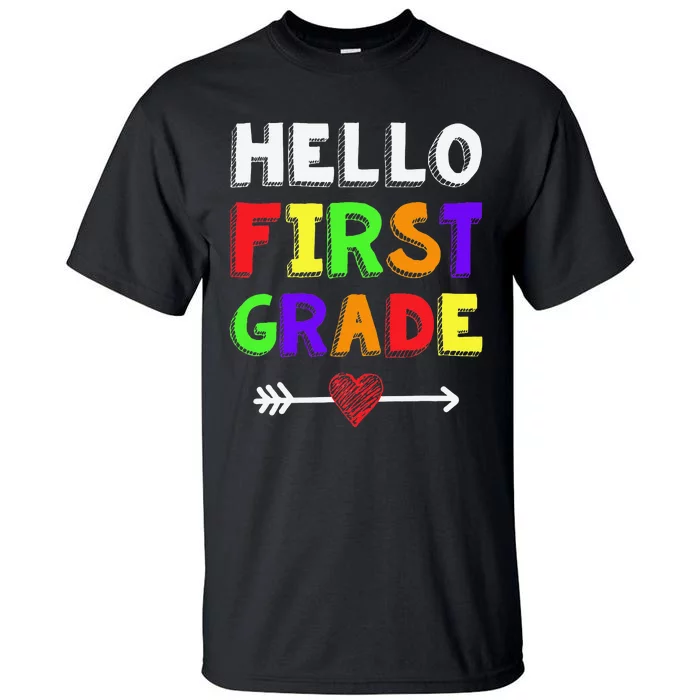 Hello First Grade Team 1st Grade Back To School Teacher Tall T-Shirt