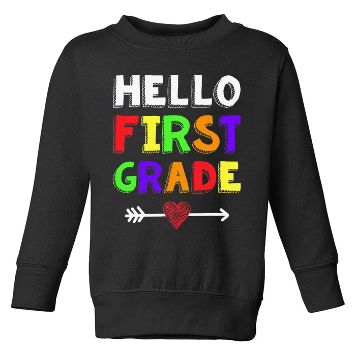 Hello First Grade Team 1st Grade Back To School Teacher Toddler Sweatshirt