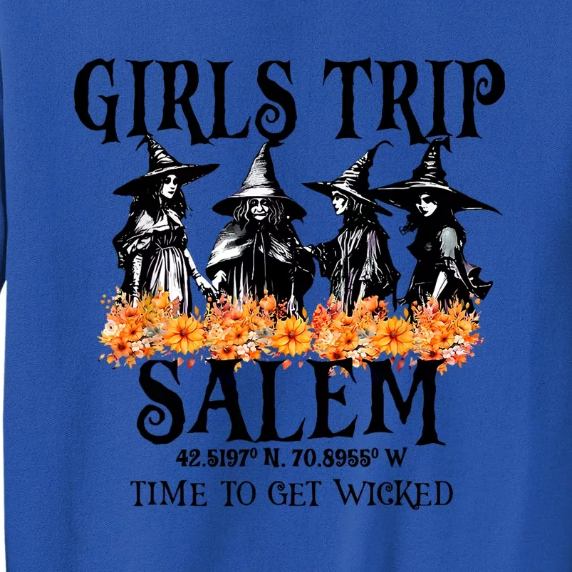 Halloween Funny Girl Trip Salem Time To Get Witch Gift Tall Sweatshirt