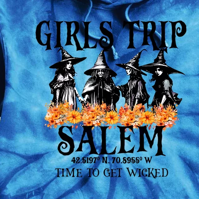 Halloween Funny Girl Trip Salem Time To Get Witch Gift Tie Dye Hoodie