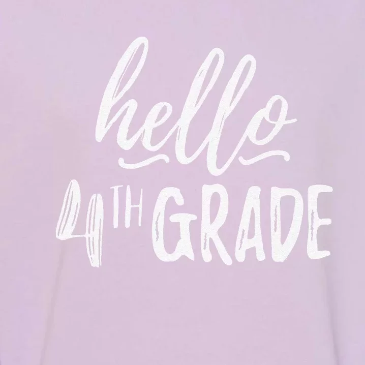 Hello Fourth Grade For 4th Graders Teachers Aides Garment-Dyed Sweatshirt