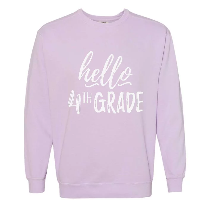 Hello Fourth Grade For 4th Graders Teachers Aides Garment-Dyed Sweatshirt