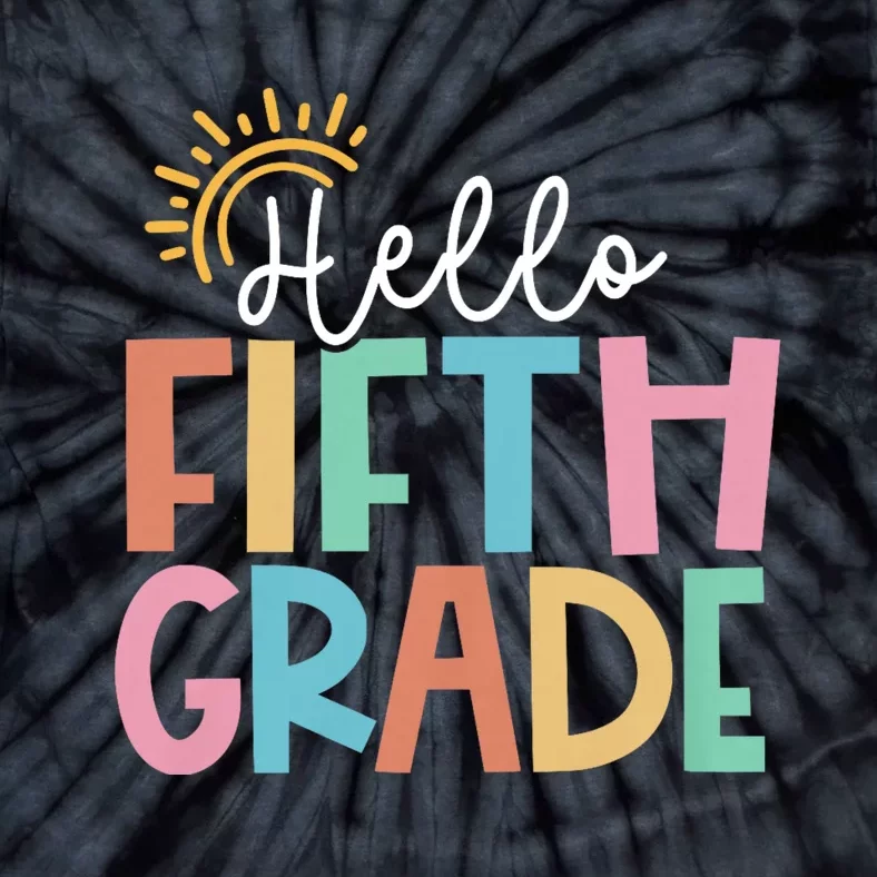 Hello Fifth Grade Team 5th Grade Back To School Teacher Tie-Dye T-Shirt