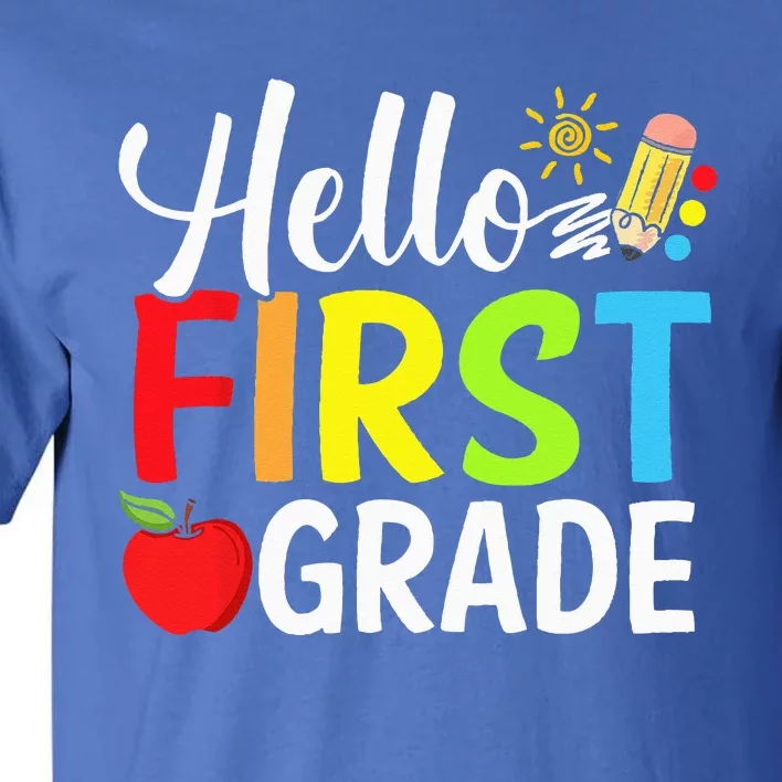 Hello First Grade Team 1st Grade Back To School Teacher Tall T-Shirt