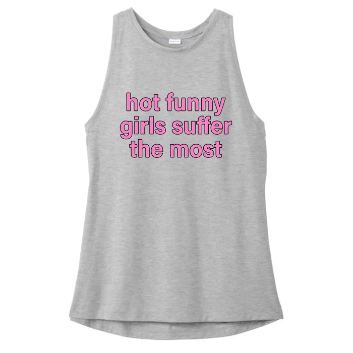 Hot Funny Girl Suffer The Most Ladies Tri-Blend Wicking Tank