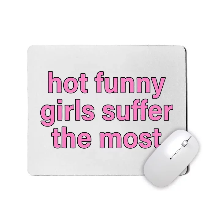 Hot Funny Girl Suffer The Most Mousepad