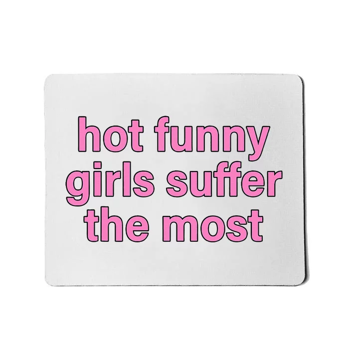 Hot Funny Girl Suffer The Most Mousepad