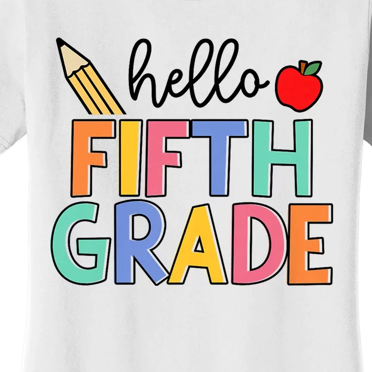 Hello Fifth Grade Team 5th Grade Back To School Teacher Women's T-Shirt