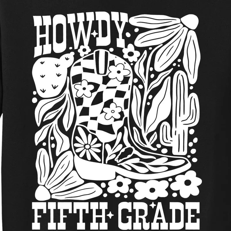 Howdy Fifth Grade 5th Grade Teacher Tall Sweatshirt