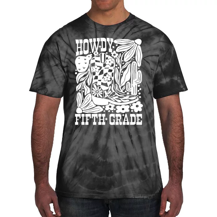 Howdy Fifth Grade 5th Grade Teacher Tie-Dye T-Shirt