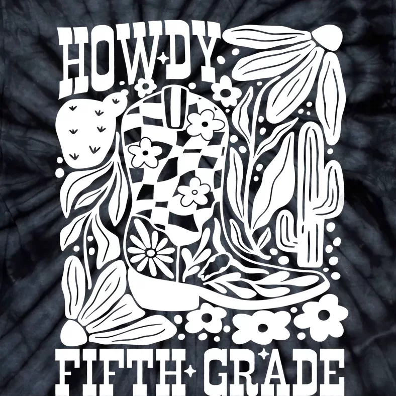 Howdy Fifth Grade 5th Grade Teacher Tie-Dye T-Shirt