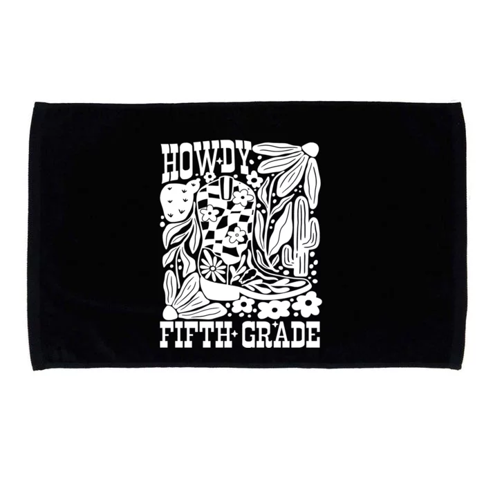 Howdy Fifth Grade 5th Grade Teacher Microfiber Hand Towel