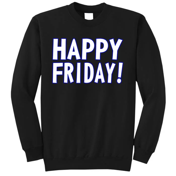 Happy Friday Gif Weekend Celebration Work Office Sweatshirt